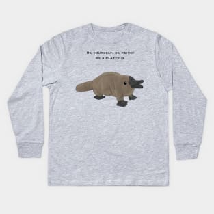 Platypus are original Kids Long Sleeve T-Shirt